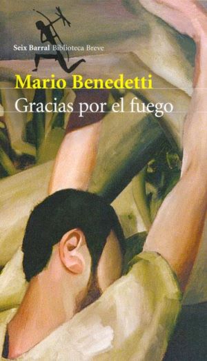 RESUMEN GRACIAS POR EL FUEGO - Mario Benedetti